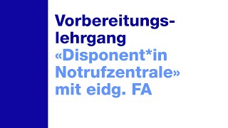 Vorbereitungslehrgang «Disponentin Notrufzentrale» mit eidg FA [upl. by Evanne785]