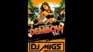 Dembow Mix Vol 1 by DJ Migs [upl. by Lemahs]