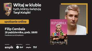 Filip Cembala – PREMIERA – Targi Książki Empiku 28 października godz 1800 [upl. by Gniw]