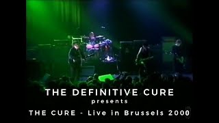 The Cure  Live In Brussels  February 3 2000  Bloodflowers Promo Show  ProShot  HD [upl. by Ramona731]