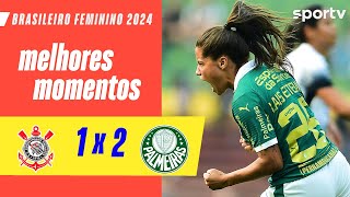 CORINTHIANS 1 X 2 PALMEIRAS  MELHORES MOMENTOS  BRASILEIRÃO FEMININO  geglobo [upl. by Akedijn]