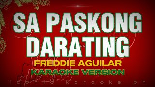 SA PASKONG DARATING Freddie Aguilar  Karaoke Version  songs lyrics videoke opm tagalog christmas [upl. by Esyak673]