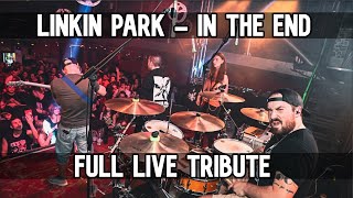 Linkin Park  In The End LIVE FULL TRIBUTE [upl. by Jim]