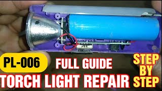 how to repair pl006 torch light at home l Dead pl006 torch light repair [upl. by Lorilee]