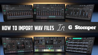 How to import wav files in G Stomper Studio  by Sam [upl. by Preiser830]