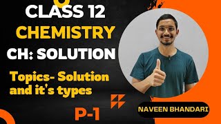 Solution 01  Solution and its types class 12 chemistry  cbse ncert [upl. by Nepsa]