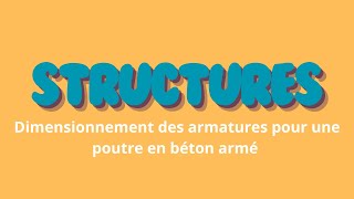 Comment Dimensionner les Armatures dune Poutre en Béton Armé [upl. by Nnaoj]