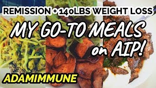 What I Ate for a YEAR on AIP to Stay in Remission  My Favorite Meals Autoimmune Paleo [upl. by Cann]