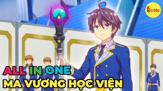 ALL IN ONE  Ma Vương Thức Tỉnh Sau 1000 Năm Tại Học Viện  FULL 112  Review Anime Hay [upl. by Adnulahs624]