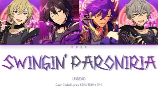 「ES」SWINGIN PARONIRIA  UNDEAD  COLOR CODED LYRICS KAN  ROM  ENG Game Ver [upl. by Erastus]