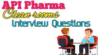 API Pharma Clean rooms interview QuestionsInterview Questions about clean rooms [upl. by Nafets]