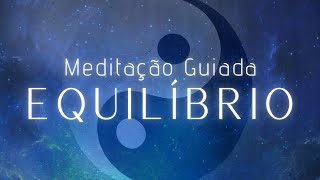 Meditação Guiada para EQUILÍBRIO E PAZ INTERIOR Voz Suave [upl. by Maisel]