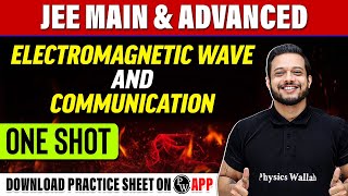 ELECTROMAGNETIC WAVE AND COMMUNICATION in 1 Shot  All Concepts Tricks amp PYQs Covered  JEE Main [upl. by Knighton238]