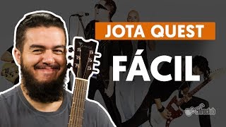 Fácil  Jota Quest aula de violão [upl. by Eriam]