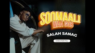 SAALAX SANAAG SOOMALI WAA GOB OFFICIAL VIDEO 2024 [upl. by Madelina]