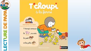 🍭 Lecture de PAPA Tchoupi à la ferme  Tchoupi n°4 [upl. by Buddy]