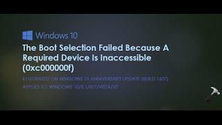 The Boot Selection Failed Because A Required Device Is Inaccessible 0xc000000f [upl. by Teddy190]