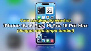 Cara Screenshot di iPhone 16 16 Plus 16 Pro 16 Pro Max  Lengkap  Tanpa Tombol SS Panjang dll [upl. by Samaria]