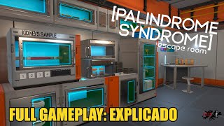 PALINDROME SYNDROME Escape room  CUANDO LA CURA ES PEOR QUE LA ENFERMEDAD  FULL GAMEPLAY [upl. by Nea]