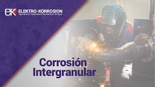 ¿Qué es la corrosión intergranular ElektroKorrosion [upl. by Tilagram]