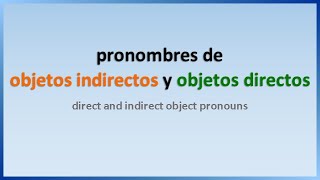 Los pronombres indirectos y directos en español [upl. by Ewart]