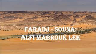 Faradj  Souna  Alfi mabrouk lek [upl. by Ahseryt]