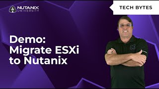 Migrate from VMware ESXi to Nutanix AHV with Nutanix Move StepbyStep  Nutanix University [upl. by Anoblav]