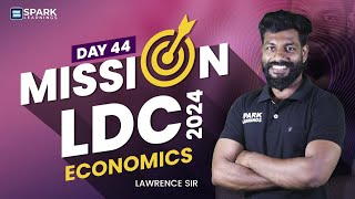 Economics  Mission LDC 2024  Day 44  Free Live  Kerala PSC  Spark Learnings [upl. by Sillek]