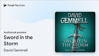 Sword in the Storm by David Gemmell · Audiobook preview [upl. by Wittenburg]