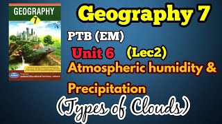 GEOGRAPHY 7 PTBEM CHAPTER 6 ATMOSPHERIC HUMIDITY amp PRECIPITATION LEC 2 TYPES OF CLOUDS [upl. by Acinomal682]