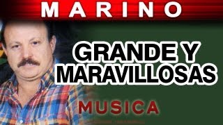 Marino  Grande Y Maravillosas musica [upl. by Tayler757]