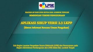 Video Tutorial SIRUP Versi 23 LKPP ala LPSE Lombok Tengah [upl. by Nicolina207]