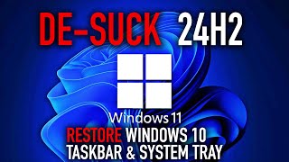 Bring the Windows 10 Taskbar amp System Tray BACK in Windows 11 24H2 [upl. by Knowle101]