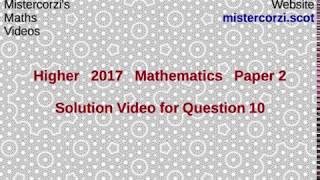 Q10 Paper2 SQA 2017 Higher Mathematics Exam [upl. by Erin]