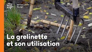 La grelinette et son utilisation au jardin en permaculture [upl. by Arymahs]