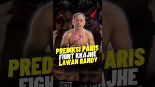 Prediksi Paris Pernandes Fight Randy Pangalila vs Kkajhe [upl. by Voltz]