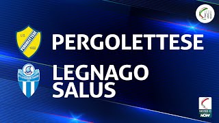 Pergolettese  Legnago Salus 32  Gli Highlights [upl. by Nylarahs]