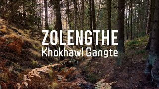 Zolengthe lyrics video  Khokhawl Gangte [upl. by Odlopoel]