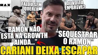 CARIANI VACILA E DEIXA VAZAR RAMON NA GROWTH JUNTO A ELE EM BREVE CAIKE NA CLASSIC PODE ACONTECER [upl. by Ayanahs]