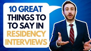 10 quotBRILLIANT Things to Sayquot in a RESIDENCY INTERVIEW for GUARANTEED SUCCESS Interview Tips [upl. by Salkin]