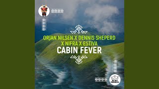 Cabin Fever Orjan Nilsen Extended Club Mix [upl. by Wystand513]