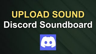 How To Upload Sounds On Discord Soundboard [upl. by Nnaeirb432]