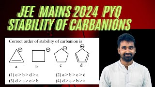 The Correct Order of Stability of Carbanions JEE Mains 2024 PYQ April 4 Shift  II by chemwarriors [upl. by Skantze832]