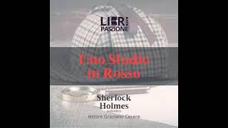 Audiolibro integrale  UNO STUDIO IN ROSSO  sherlockholmes arthurconandoyle [upl. by Nauqat]