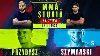 MMA STUDIO 51  SEBASTIAN PRZYBYSZ I ROMAN SZYMAŃSKI [upl. by Caddric418]