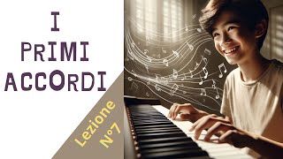 impara i tuoi primi accordi  Lezione N 7 Corso di pianoforte moderno per adulti [upl. by Ysac]