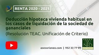 Deducción hipoteca vivienda habitual en los casos de liquidación de la sociedad de gananciales Res [upl. by Mannie300]