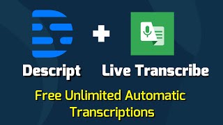 How To Do Free Unlimited Automatic Transcriptions using Descript and Live Transcribe app [upl. by Marolda]