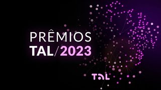 Prêmios TAL 2023 [upl. by Suilenrac246]