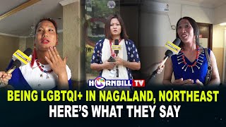 BEING LGBTQI IN NAGALAND HERE’S WHAT THEY SAY [upl. by Cutlerr200]